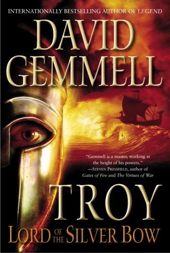 Troy: Lord of the Silver Bow by Gemmell