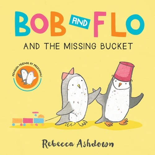 Bob and Flo and the Missing Bucket Board Book by Rebecca Ashdown: Used