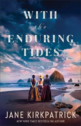 Jane Kirkpatrick With the Enduring Tides (Paperback) Women of Cannon BeachAnother great item from Rarewaves USA | Free delivery!
