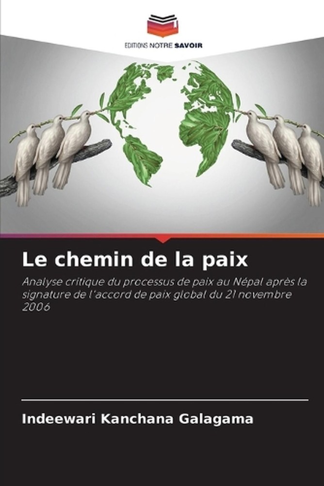 Le chemin de la paix by Indeewari Kanchana Galagama (French) Paperback Book