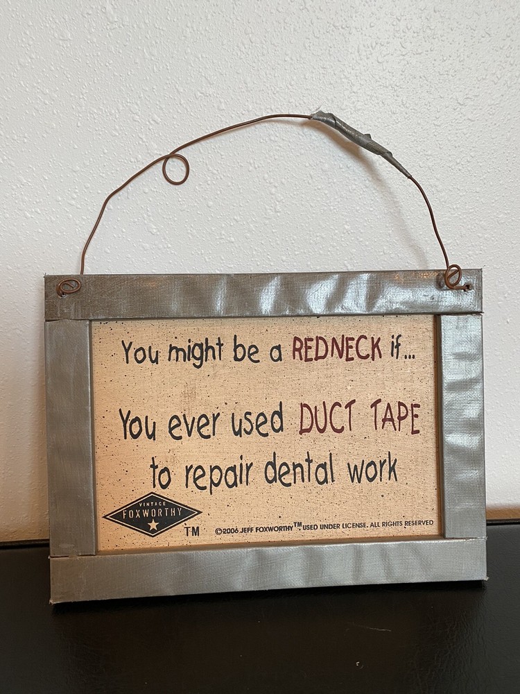 Jeff Foxworthy Collection Redneck Duck Tape To Repair Dental Work Sign Gag Gift