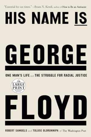 His Name Is George Floyd - Paperback, by Samuels Robert; Olorunnipa - Good