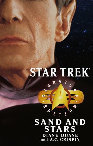 Star Trek: Signature Edition: Sand and Stars by Duane, Diane; Crispin, A. C.by Duane, Diane; Crispin, A. C. | PB | Good