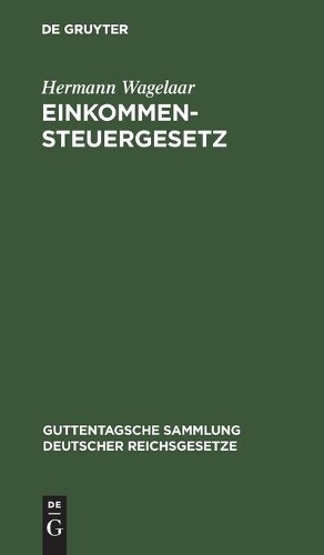 Hermann Wagelaar Einkommensteuergesetz (Hardback)