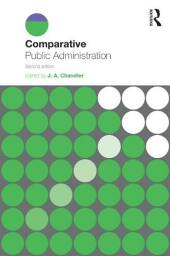 Comparative Public Administration by J a Chandler: Used
