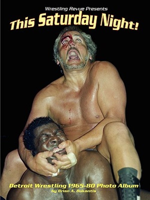 This Saturday Night! : Detroit Wrestling 1965-80 Photo Album, Paperback by Bu...