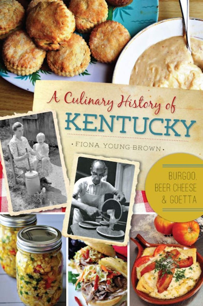 NEW The History Press A Culinary History of Kentucky, KY 9781626192638 American