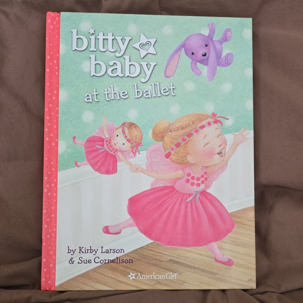 Bitty Baby at the Ballet by Kirby Larson (2013, Hardcover)