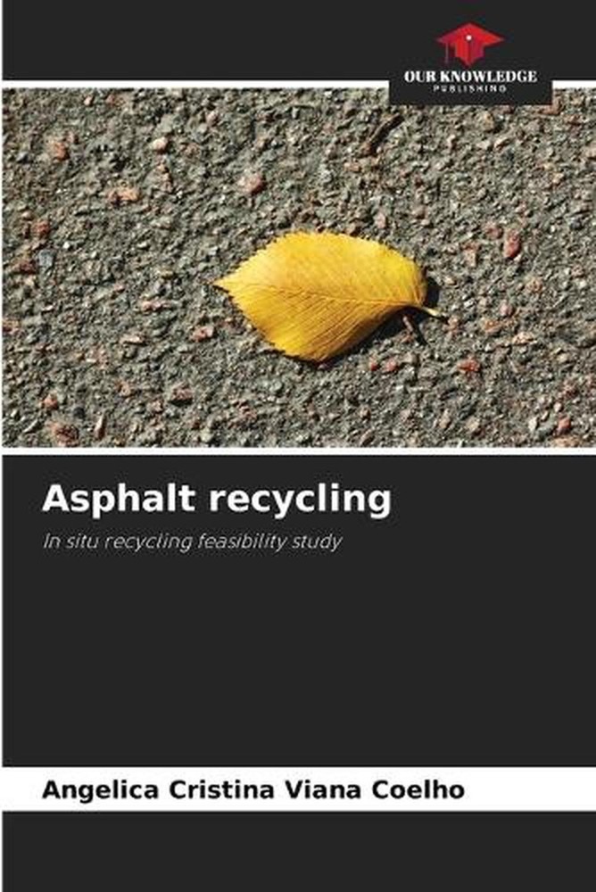 Asphalt recycling by Angelica Cristina Viana Coelho Paperback Book