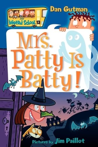 My Weird School #13: Mrs. Patty Is Batty! by Gutman, Dan, Good Book
