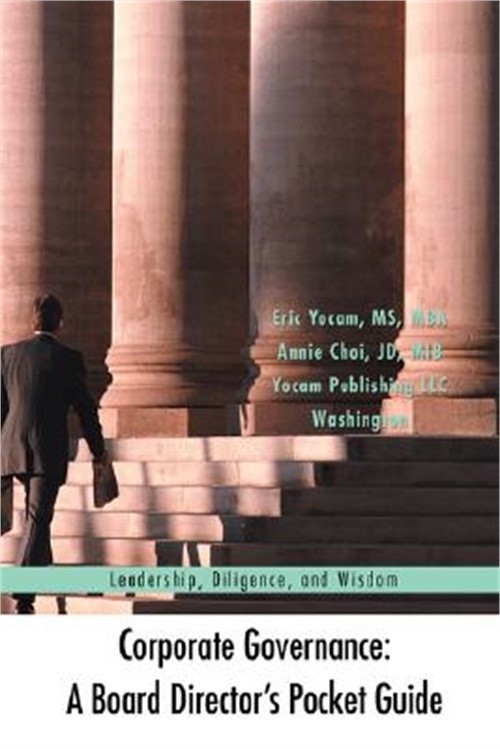 Corporate Governance: A Board Director's Pocket Guide: Leadership, Diligence, an