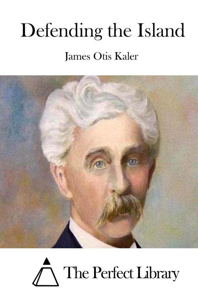 Defending the Island by James Otis Kaler (English) Paperback Book