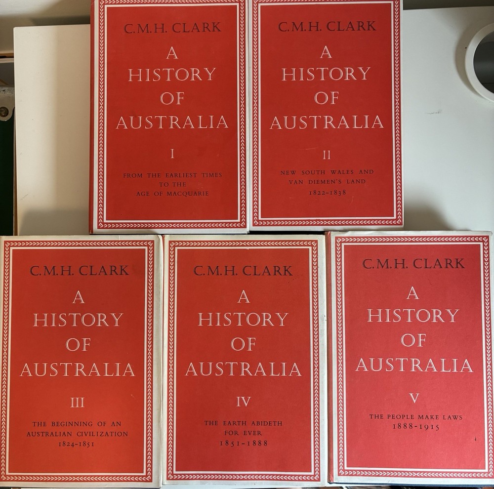 A History of Australia C.M.H. Clark Vol 1-5 Signed Manning Clark 1978