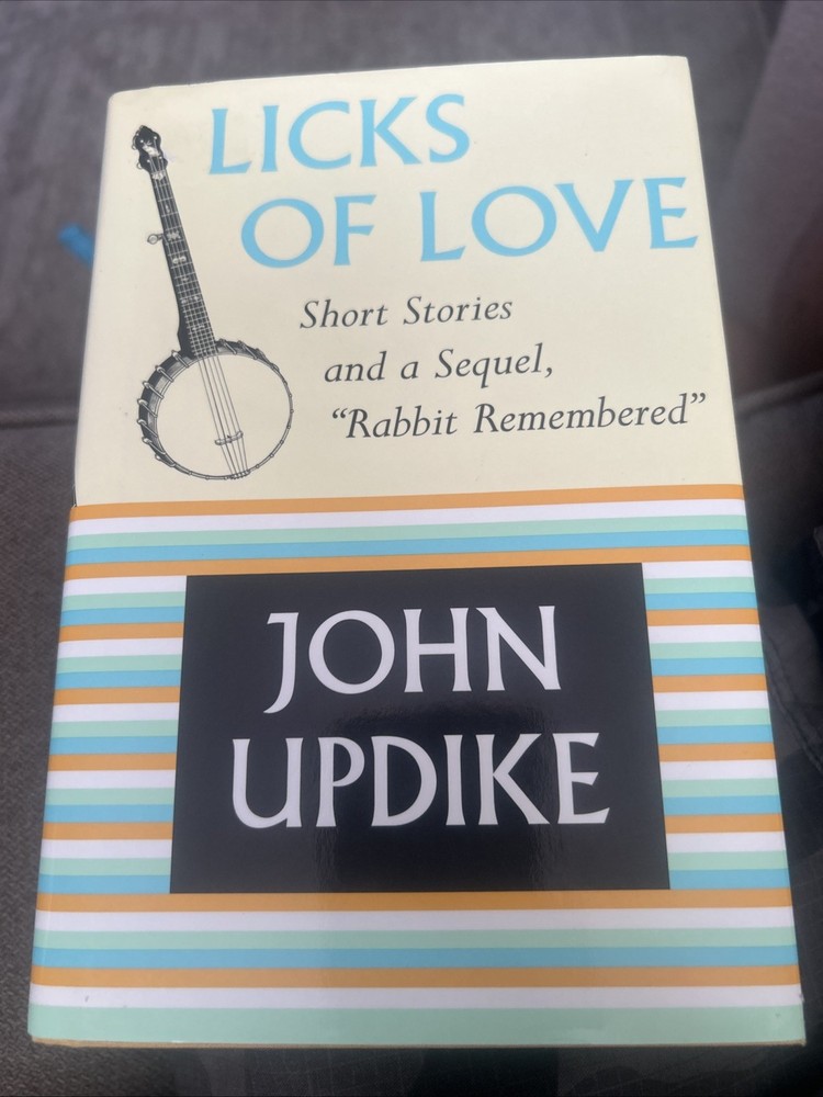 Licks of Love by John Updike 2000 First Edition