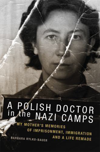 Polish Doctor’s Survival: Nazi Camps, Imprisonment, and Immigration Journey