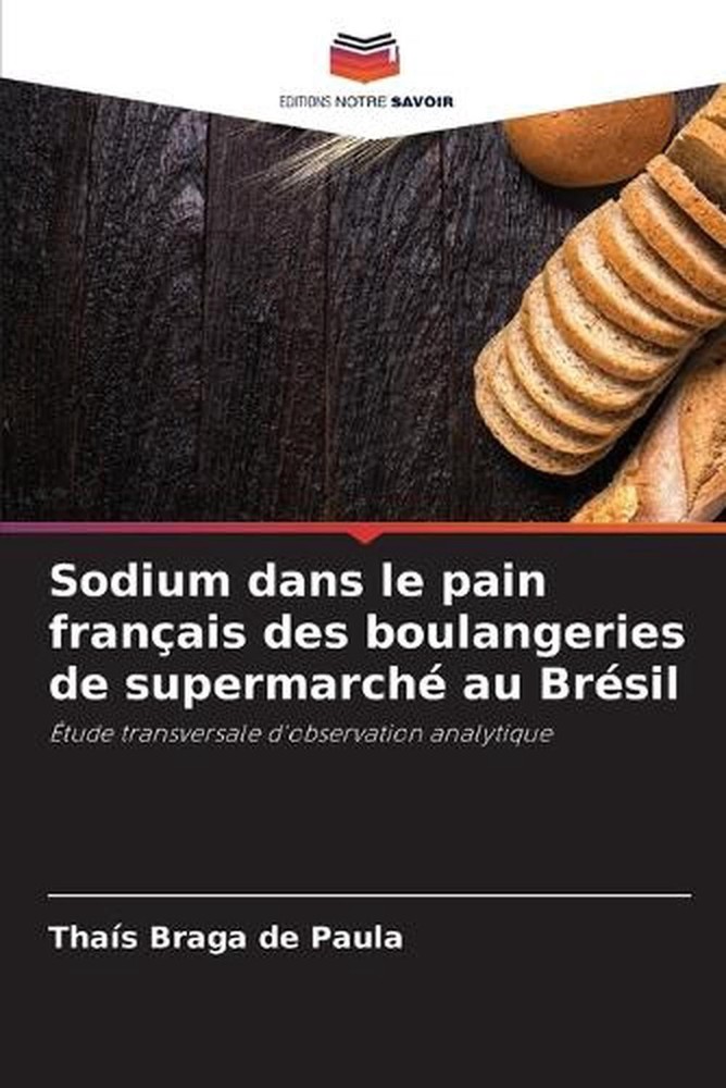 Sodium dans le pain franais des boulangeries de supermarch au Brsil by Tha?s Bra
