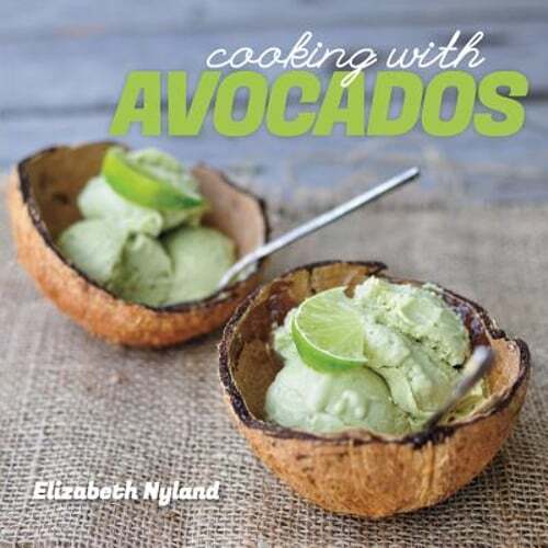 Cooking with Avocados: Delicious Gluten-Free Recipes for Every Meal by Nyland