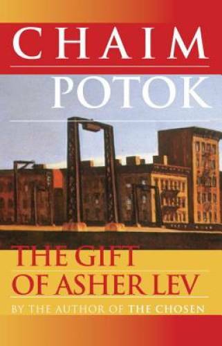 The Gift of Asher Lev - Paperback By Potok, Chaim - GOOD
