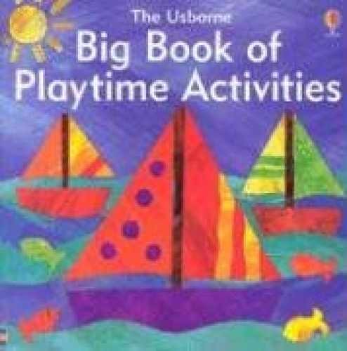 Big Book of Playtime Activities - Paperback, by Gibson Ray; Watt - Very Good