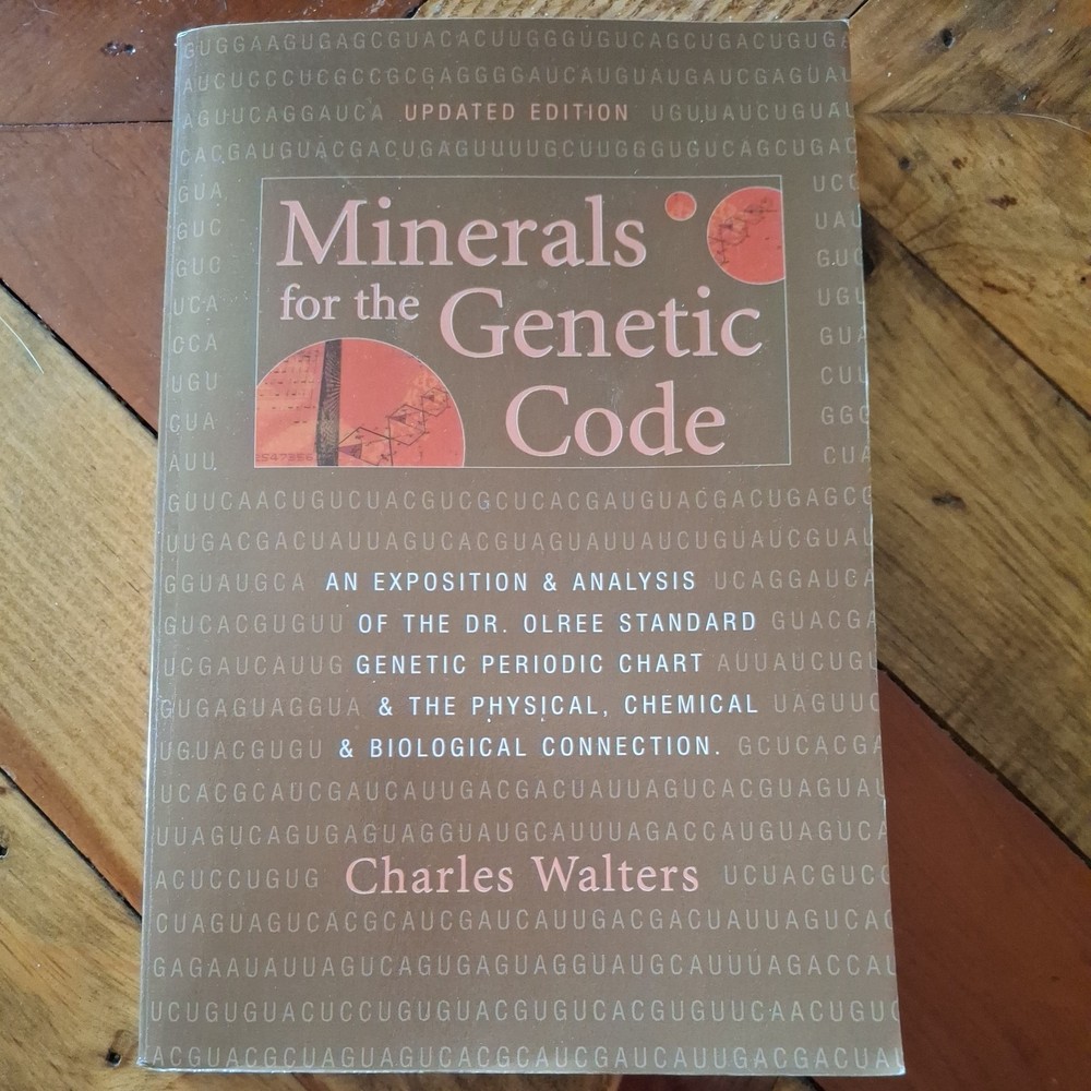 Minerals for the Genetic Code : An Exposition & Analysis of the Dr. Olree Sta...