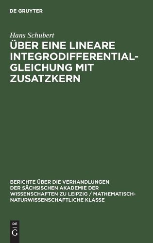 Hans Schubert Über Eine Lineare Integrodifferentialgleichung Mit Zusa (Hardback)