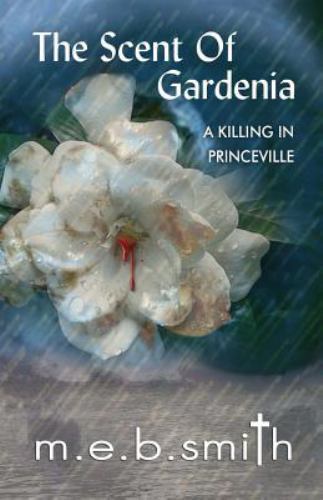 The Scent of Gardenia by Smith, M. E. B., Like New Used, Free shipping in the US