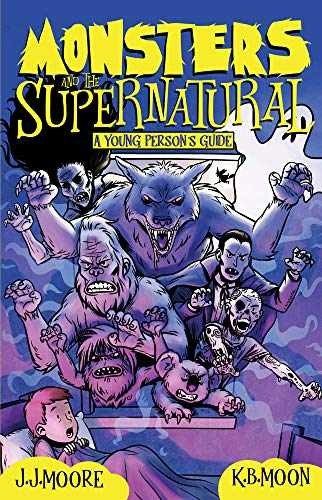 Monsters and the Supernatural: A - Paperback, by Moore Jonathan J; - Very Good