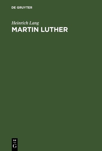 Heinrich Lang Martin Luther (Hardback)