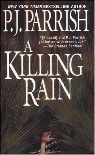 Killing Rain (Louis Kincaid Mysteries), Parrish, P. J.