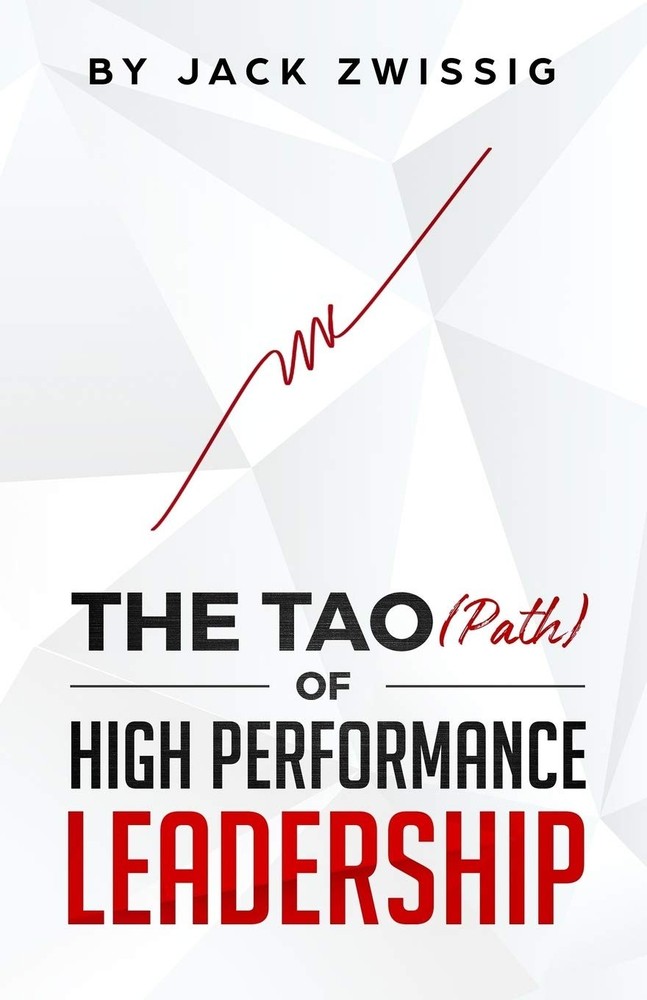 The Tao (Path) of High Performance Leadership