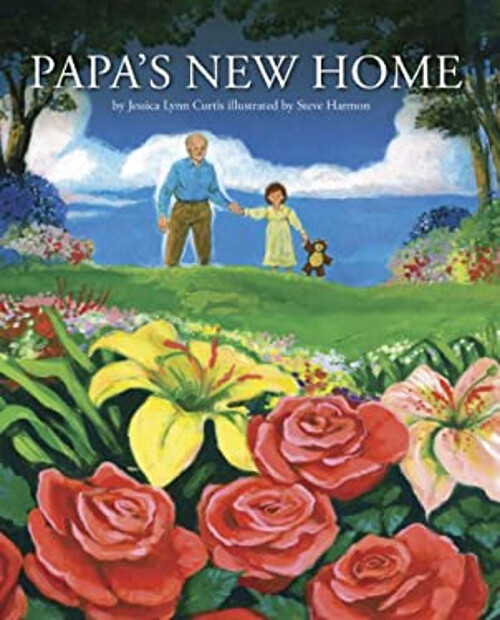 Papa's New Home Hardcover Jessica Lynn Curtis