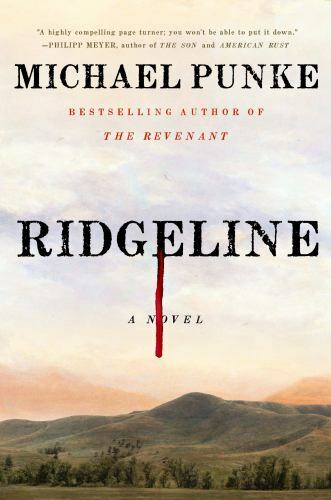Ridgeline: A Novel - hardcover, Michael Punke, 1250310466