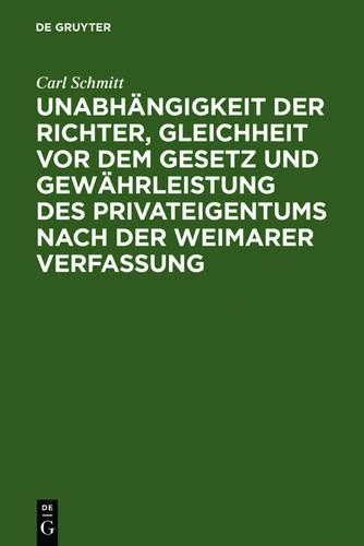 Carl Schmitt Unabhängigkeit Der Richter, Gleichheit VOR Dem Gesetz Un (Hardback)