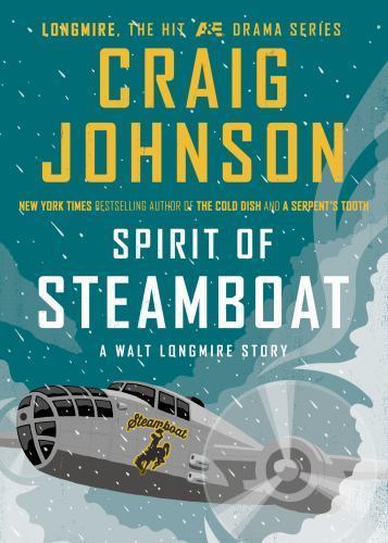 Spirit of Steamboat: A Walt Longmire Story by Craig Johnsonby Craig Johnson | HC | Good