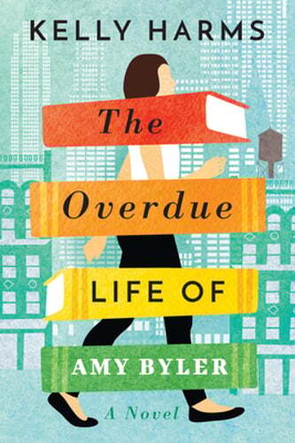 The Overdue Life of Amy Byler by Kelly Harms: Used