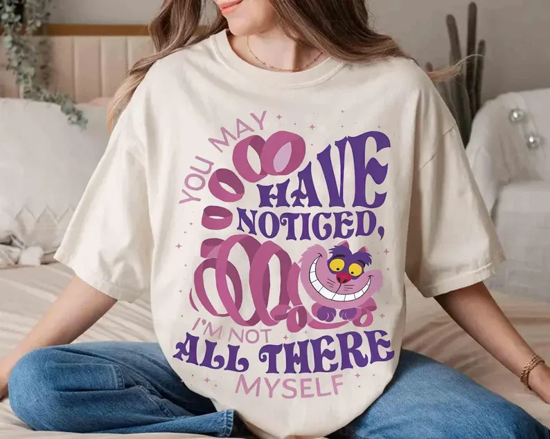 Cheshire Cat Shirt, I'm Not All There Myself Tee, Alice In Wonderland Shirt
