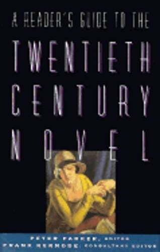 A Reader's Guide to the Twentieth-Century Novel by Peter Parker: Used