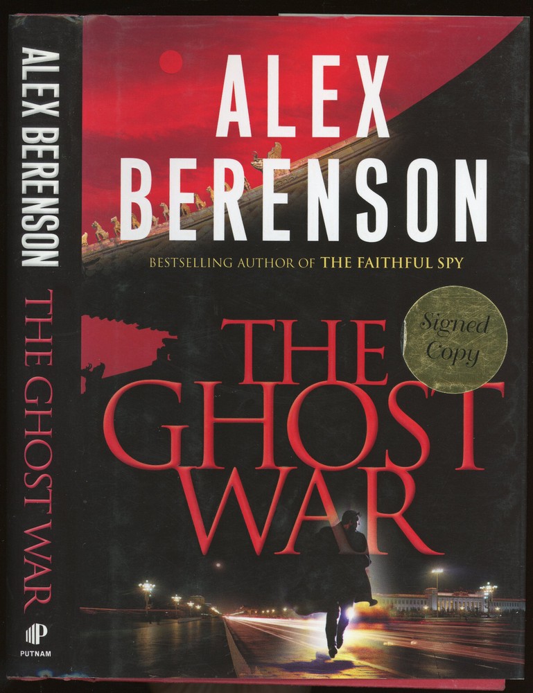 Fiction: THE GHOST WAR by Alex Berenson. 2008. Signed 1st edition, 1st printing.