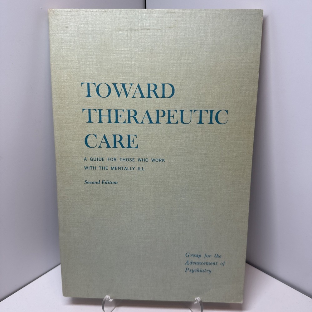 Vintage Toward Therapeutic Care 1970 GAP of Psychiatry 2nd Ed Mental Health