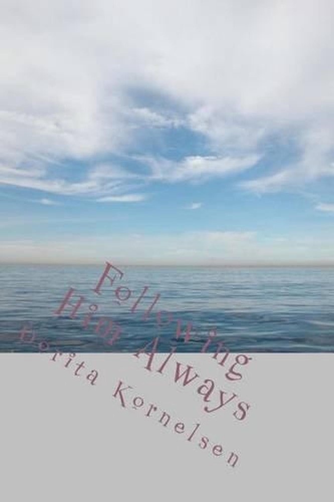Following Him Always by Dorita Lynn Kornelsen (English) Paperback Book
