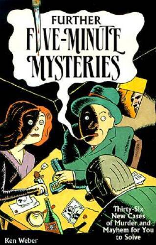 Further Five-minute Mysteries: 36 New Cases Of Murder And Mayhem For You  - GOOD