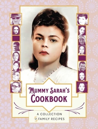 Mummy Sarah's Cookbook: A Collection of Family Recipes by Goldie Newell: Used