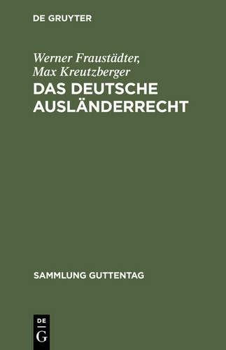 Max Kreutzberger Werner Fraustädter Das deutsche Ausländerrecht (Hardback)