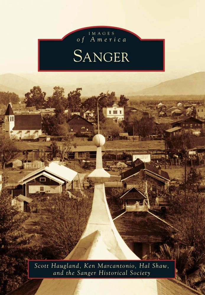 NEW Arcadia Publishing Sanger, CA 9781467130189 Images of America Trade Paperbac