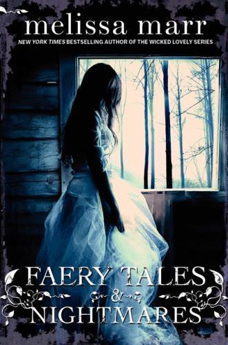 Faery Tales & Nightmares by Marr, Melissa, Good Book