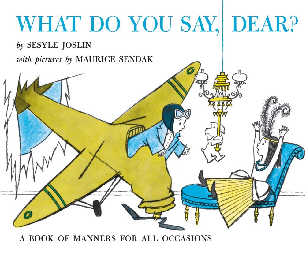 What Do You Say, Dear?: A Caldecott Honor Award Winner by Joslin