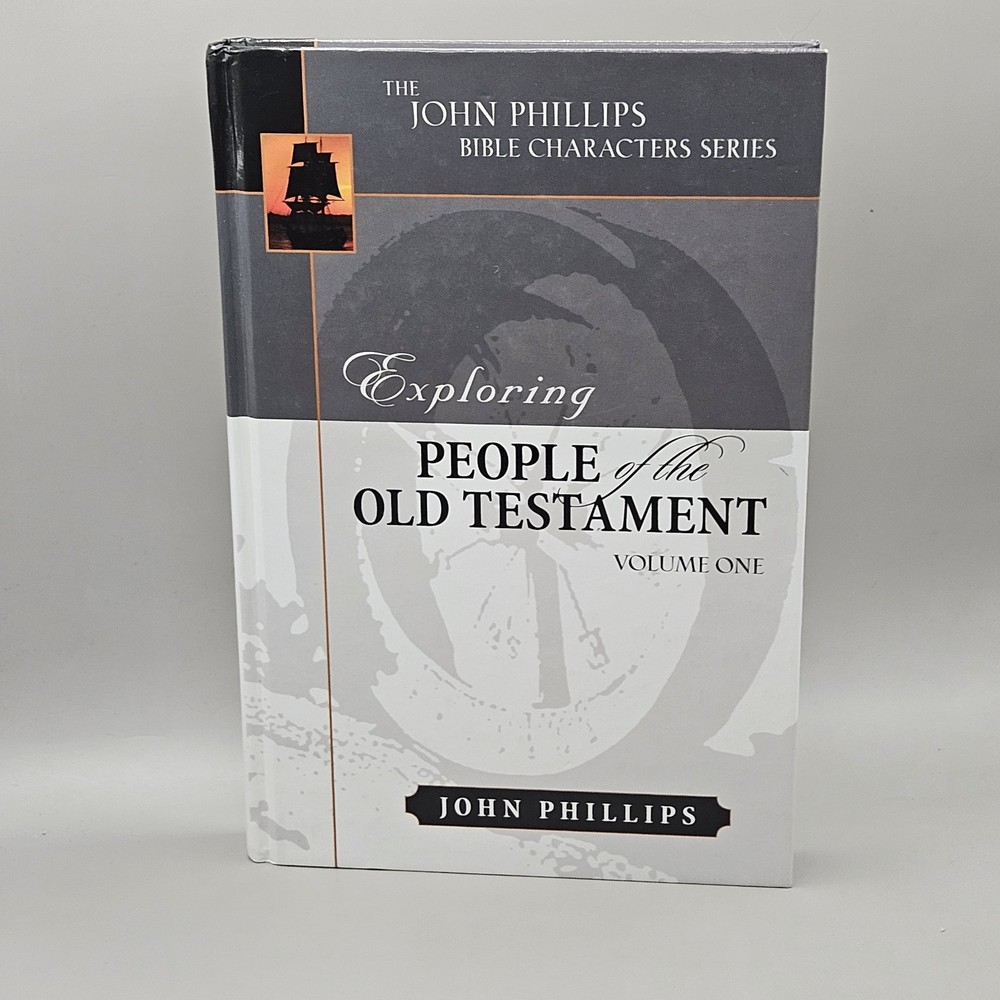Exploring People of the Old Testament by John Phillips Vol. 1 Hardcover)