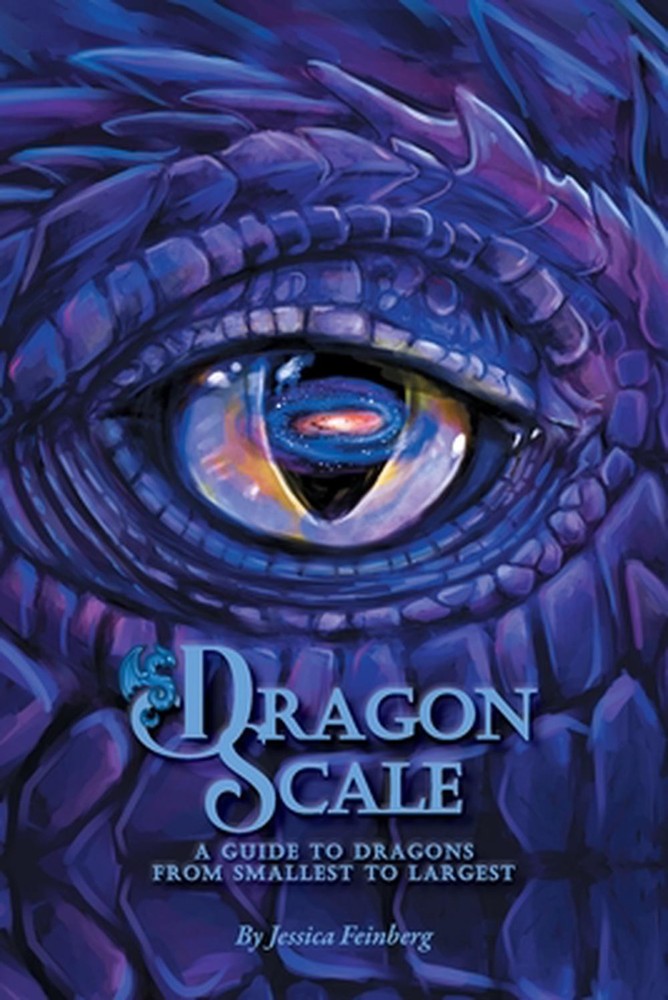 Dragon Scale: A Guide to Dragons (Extended Edition): A Guide to Dragons Extended