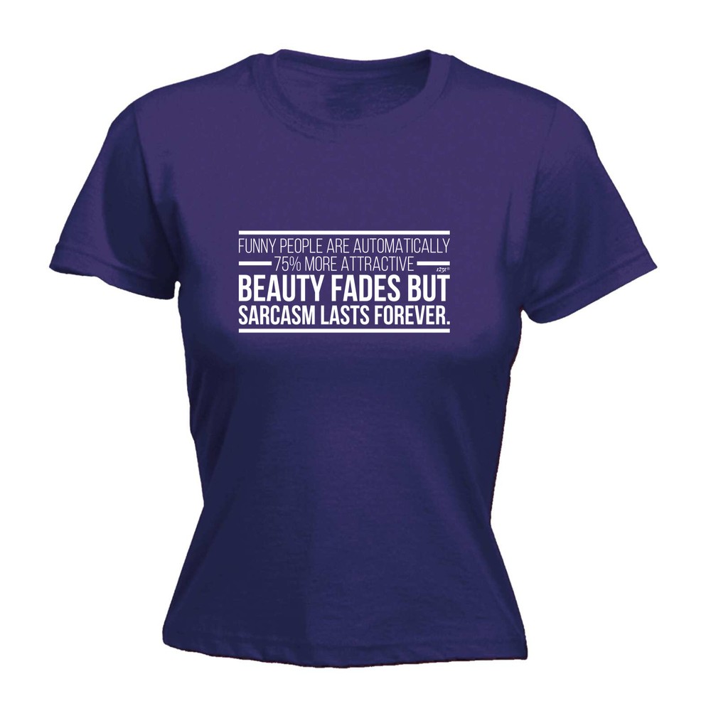 Funny People Are Automatically 75 Percent More At - Womens T Shirt Funny T-Shirt