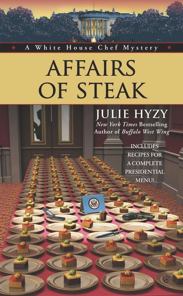 Affairs of Steak (A White House Chef Mystery) by Hyzy